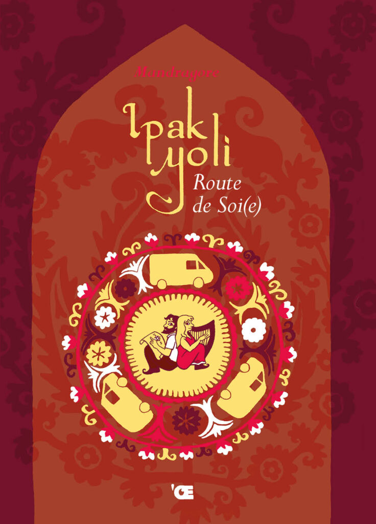 Ipak Yoli, Route de Soi(e)